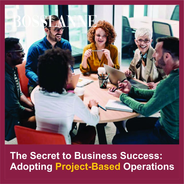 The Secret to Business Success: Adopting a Project-Based Operations