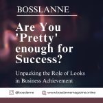 Are you ‘Pretty’ enough for success?